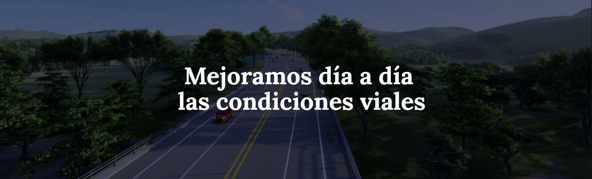 Imagen de ruta de fondo. Mejoramos día a día las condiciones viales